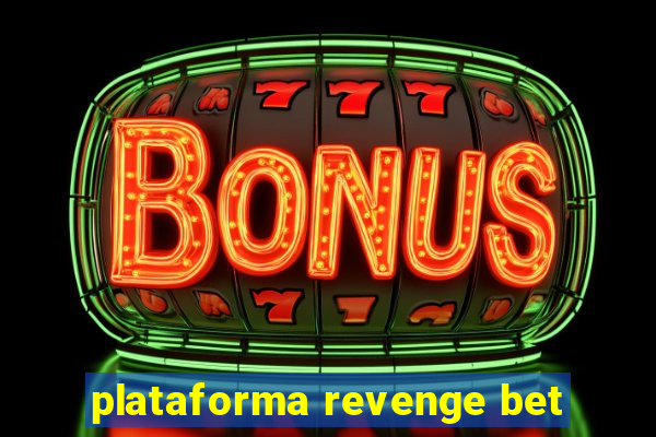 plataforma revenge bet